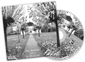 Phil Minton / dieb13 – Im Pavillon DVD